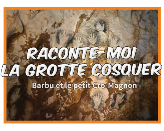 Exposition Raconte-moi la Grotte Cosquer